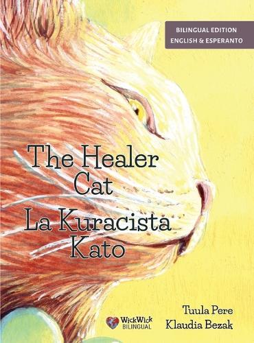 The Healer Cat / La Kuracista Kato: Bilingual English-Esperanto Edition
