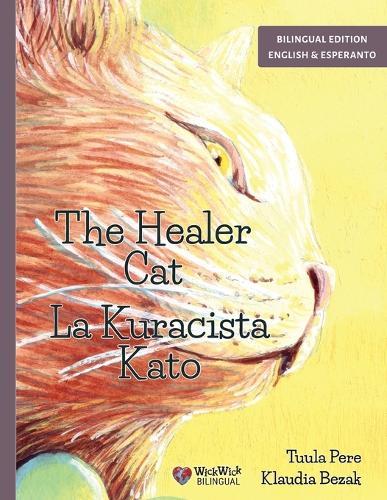 The Healer Cat / La Kuracista Kato: Bilingual English-Esperanto Edition