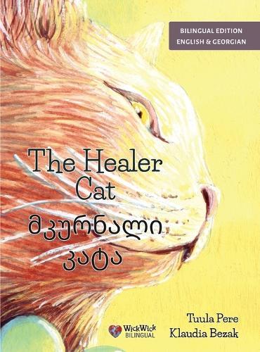 The Healer Cat / მკურნალი კატა: Bilingual English-Georgian Edition