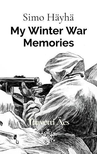 Simo Hayha: My Winter War Memories