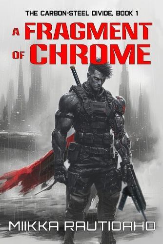A Fragment of Chrome: A Cyberpunk Noir Story