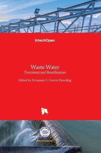 Waste Water: Treatment and Reutilization