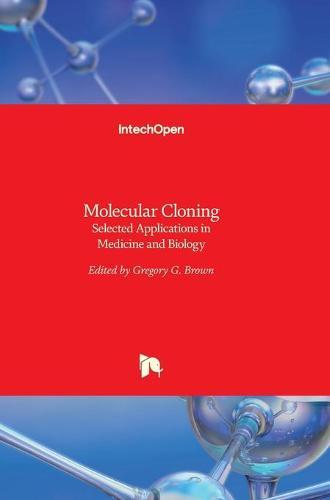 Molecular Cloning: Selected Applications in Medicine and Biology