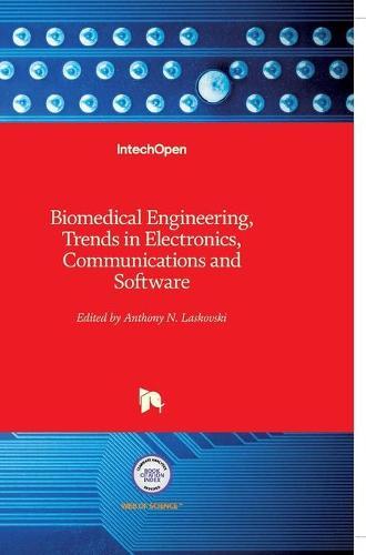Biomedical Engineering, Trends in Electronics: Communications and Software