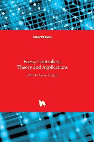 Fuzzy Controllers: Theory and Applications