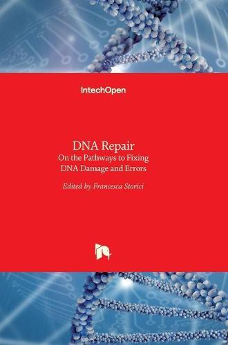 DNA Repair: On the Pathways to Fixing DNA Damage and Errors
