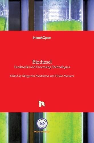 Biodiesel: Feedstocks and Processing Technologies