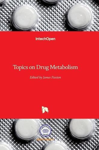 Topics on Drug Metabolism