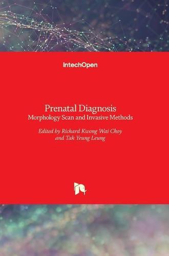 Prenatal Diagnosis: Morphology Scan and Invasive Methods