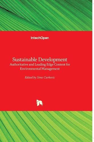 Sustainable Development: Authoritative and Leading Edge Content for Environmental Management