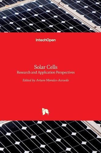Solar Cells: Research and Application Perspectives