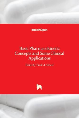 Basic Pharmacokinetic Concepts and Some Clinical Applications