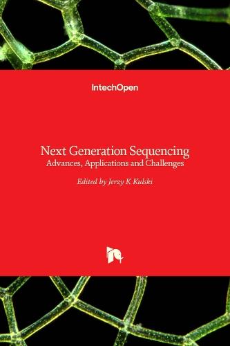 Next Generation Sequencing: Advances, Applications and Challenges