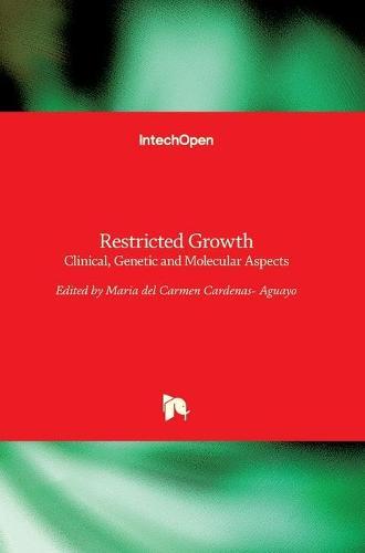 Restricted Growth: Clinical, Genetic and Molecular Aspects