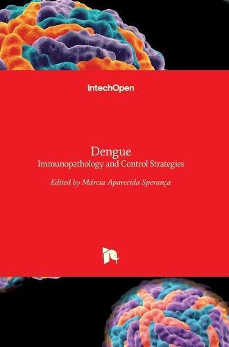 Dengue: Immunopathology and Control Strategies