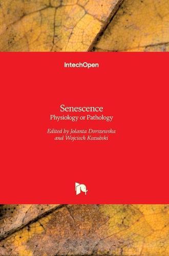 Senescence: Physiology or Pathology