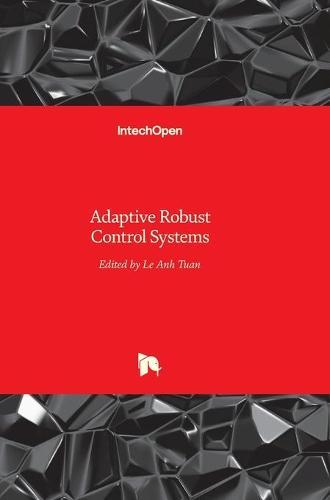 Adaptive Robust Control Systems