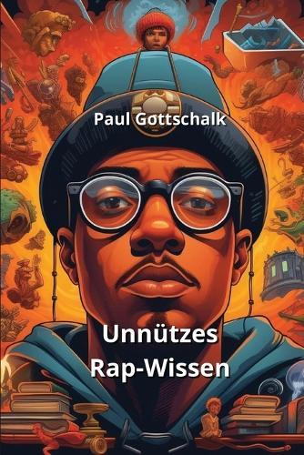 Unnützes Rap-Wissen