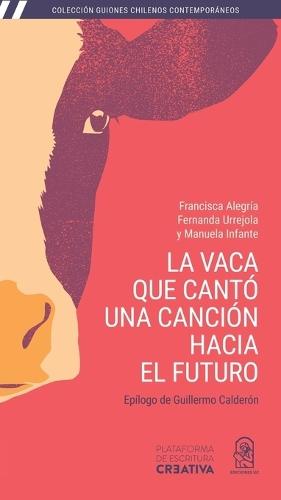 La vaca que cantó una canción hacia el futuro
