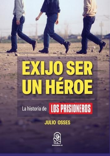 Exijo ser un héroe