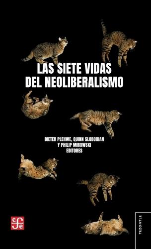 Las siete vidas del neoliberalismo