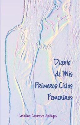 Diario de MIS Primeros Ciclos Femeninos