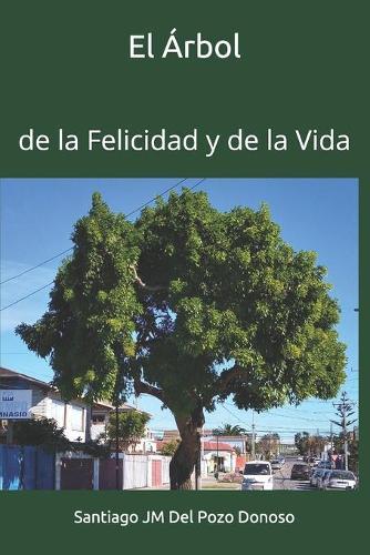 El Arbol: de la Felicidad y de la Vida