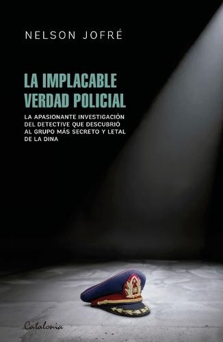 La implacable verdad policial