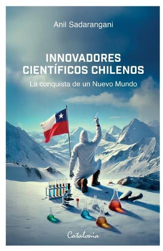 Innovadores científicos chilenos