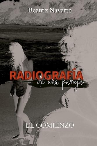 Radiografía de una pareja: el comienzo