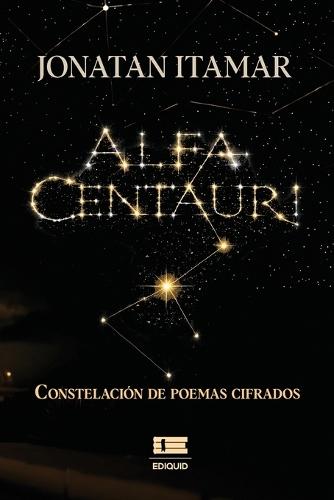 Alfa Centauri: Constelación de poemas cifrados