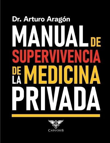 Manual de supervivencia de la medicina privada
