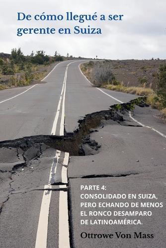 De cómo llegué a ser gerente en Suiza - Parte 4: Consolidado en Suiza, pero echando de menos el ronco desamparo de Latinoamérica