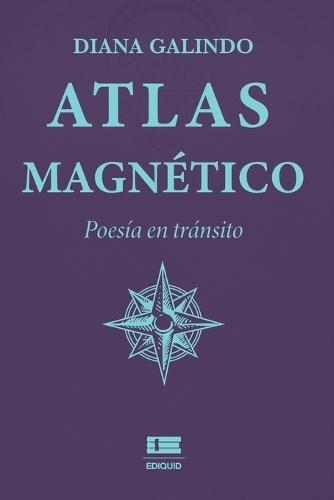 Atlas magnético: Poesía en tránsito