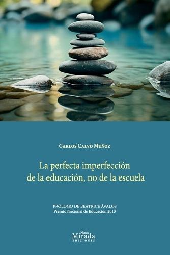 La perfecta imperfección de la educación, no de la escuela