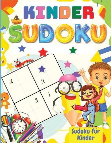 Erstes Sudoku Ratselbuch: Einfaches Sudoku-Ratselbuch fur Kinder