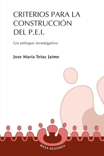 Criterios para la construcción del P.E.I