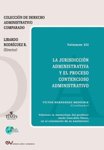 La Jurisdicción Administrativa Y El Proceso Contencioso Administrativo