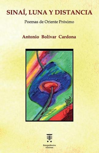 Sinaí, luna y distancia: Poemas de Oriente Próximo