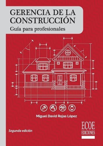 Gerencia de la construcción - 2da edición