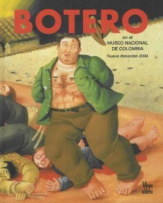 Botero en el Museo Nacional de Colombia: Nueva Donacion