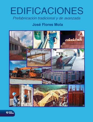 Edificaciones Prefabricacion Tradicional y de Avanzada