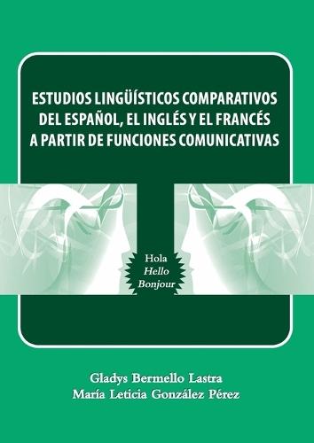 Estudios linguísticos comparativos del español, el inglés y el francés a partir de funciones comunicativas
