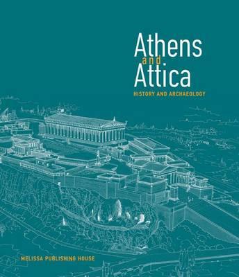 Athens and Attica: History and Archaeology