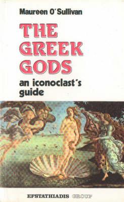 Greek Gods: An Iconoclast's Guide