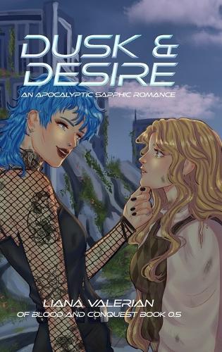 Dusk & Desire: An Apocalyptic Sapphic Romance