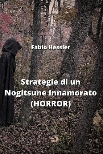 Strategie di un Nogitsune Innamorato (HORROR)