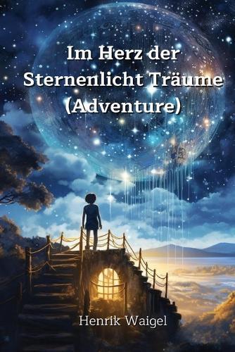 Im Herz der Sternenlicht Tr�ume (Adventure)