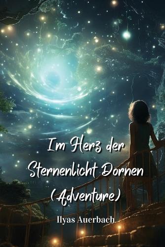 Im Herz der Sternenlicht Dornen (Adventure)