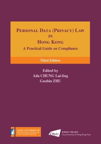 Personal Data (Privacy) Law in Hong Kong: A Practical Guide on Compliance